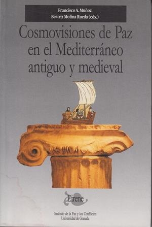 COSMOVISIONES DE PAZ EN EL MEDITERRANEO ANTIGUO | 9788433825216 | MUÑOZ, FRANCISCO A. | Galatea Llibres | Llibreria online de Reus, Tarragona | Comprar llibres en català i castellà online