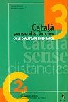 CATALA SENSE DISTANCIES 3.CURS D'AUTOAPRENENTATGE | 9788473065559 | DIVERSOS AUTORS | Galatea Llibres | Llibreria online de Reus, Tarragona | Comprar llibres en català i castellà online