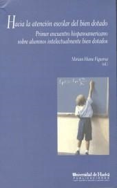 HACIA LA ATENCION ESCOLAR DEL BIEN DOTADO | 9788495089069 | HUME FIGUEROA, MIRIAM | Galatea Llibres | Librería online de Reus, Tarragona | Comprar libros en catalán y castellano online