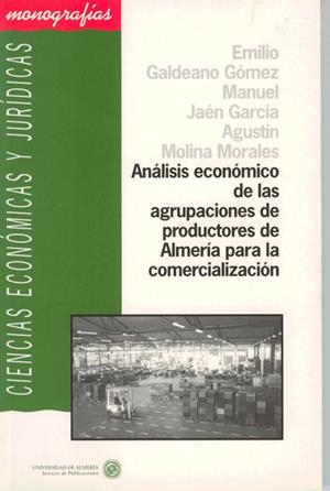 ANALISIS ECONOMICO DE LAS AFRUPACIONES DE PRODUCTORES DE ALM | 9788482401898 | GALDEANO LOPEZ, EMILIOI | Galatea Llibres | Llibreria online de Reus, Tarragona | Comprar llibres en català i castellà online