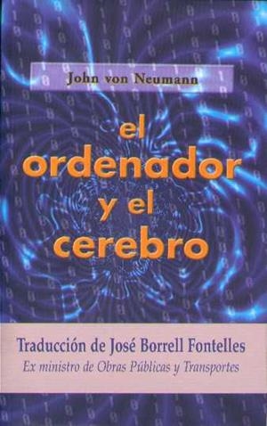 ORDENADOR Y EL CELEBRO,EL | 9788493051600 | VON NEUMANN,JOHN | Galatea Llibres | Librería online de Reus, Tarragona | Comprar libros en catalán y castellano online