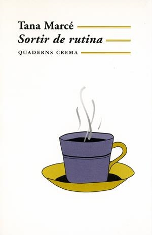 SORTIR DE RUTINA | 9788477272717 | MARCE, TANA | Galatea Llibres | Librería online de Reus, Tarragona | Comprar libros en catalán y castellano online
