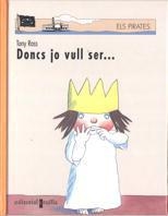 DONCS JO VULL SER... | 9788482867724 | ROSS, TONY | Galatea Llibres | Librería online de Reus, Tarragona | Comprar libros en catalán y castellano online