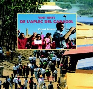 VINT ANYS DE L'APLEC DEL CARAGOL | 9788479356071 | MOREA , VICENT | Galatea Llibres | Llibreria online de Reus, Tarragona | Comprar llibres en català i castellà online