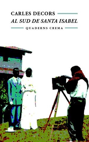 AL SUD DE SANTA ISABEL | 9788477272670 | DECORS, CARLES | Galatea Llibres | Librería online de Reus, Tarragona | Comprar libros en catalán y castellano online