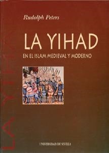 YIHAD EN EL ISLAM MEDIEVAL Y MODERNO, EL | 9788447204298 | PETERS, RUDOLPH | Galatea Llibres | Librería online de Reus, Tarragona | Comprar libros en catalán y castellano online