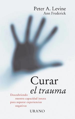 CURAR EL TRAUMA | 9788479533250 | LEVINE, PETER A. | Galatea Llibres | Llibreria online de Reus, Tarragona | Comprar llibres en català i castellà online