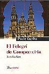 PELEGRÍ DE COMPOSTEL.LA, EL | 9788482568010 | COELHO, PAULO | Galatea Llibres | Librería online de Reus, Tarragona | Comprar libros en catalán y castellano online