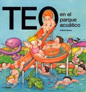 TEO EN EL PARQUE ACUATICO | 9788448003371 | DENOU, VIOLETA | Galatea Llibres | Llibreria online de Reus, Tarragona | Comprar llibres en català i castellà online