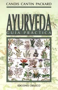 AYURVEDA, GUIA PRACTICA | 9788477205845 | CANTIN PACKARD, CANDIS | Galatea Llibres | Librería online de Reus, Tarragona | Comprar libros en catalán y castellano online