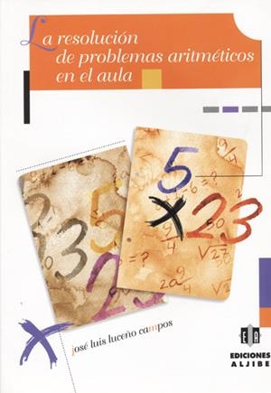 RESOLUCION DE PROBLEMAS ARITMETICOS EN EL AULA,LA | 9788495212054 | LUCEÑO CAMPOS, JOSE LUIS | Galatea Llibres | Llibreria online de Reus, Tarragona | Comprar llibres en català i castellà online