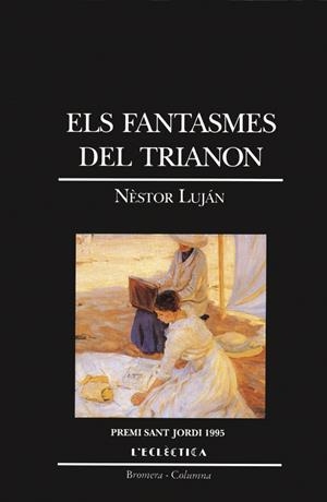 FANTASMES DEL TRIANON, ELS | 9788476602621 | LUJAN, NESTOR | Galatea Llibres | Llibreria online de Reus, Tarragona | Comprar llibres en català i castellà online