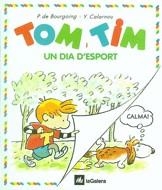 TOM I TIM. UN DIA D'ESPORT | 9788424649142 | P.DE BOURGOING | Galatea Llibres | Librería online de Reus, Tarragona | Comprar libros en catalán y castellano online