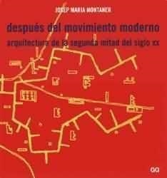 DESPUES DEL MOVIMIENTO MODERNO | 9788425217821 | MONTANER, JOSEP MARIA | Galatea Llibres | Llibreria online de Reus, Tarragona | Comprar llibres en català i castellà online