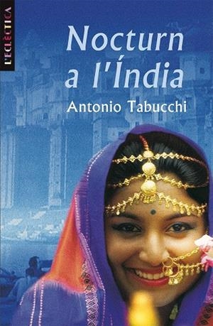 NOCTURN A L`INDIA | 9788476601167 | TABUCCHI, ANTONIO | Galatea Llibres | Librería online de Reus, Tarragona | Comprar libros en catalán y castellano online