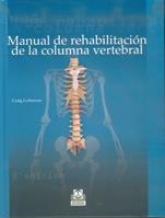 MANUAL DE REHABILITACION DE LA COLUMNA VERTEBRAL  (DIP) | 9788480194051 | LIEBENSON, CRAIG | Galatea Llibres | Librería online de Reus, Tarragona | Comprar libros en catalán y castellano online