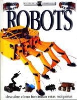 ROBOTS (DESCUBRE CÓMO FUNCIONAN ESTAS MÁQUINAS) | 9788434862913 | GIFFORD, CLIVE | Galatea Llibres | Llibreria online de Reus, Tarragona | Comprar llibres en català i castellà online