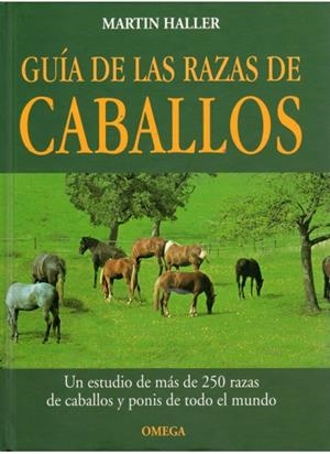GUIA DE LAS RAZAS DE CABALLOS | 9788428211512 | HALLER, MARTIN | Galatea Llibres | Llibreria online de Reus, Tarragona | Comprar llibres en català i castellà online