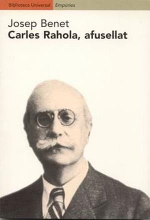 CARLES RAHOLA, AFUSELLAT | 9788475966847 | BENET, JOSEP | Galatea Llibres | Llibreria online de Reus, Tarragona | Comprar llibres en català i castellà online