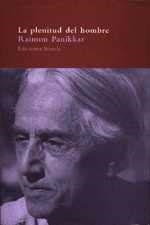 PLENITUD DEL HOMBRE, LA | 9788478444762 | PANIKKAR, RAIMON | Galatea Llibres | Llibreria online de Reus, Tarragona | Comprar llibres en català i castellà online