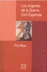 ORIGENES DE LA GUERRA CIVIL ESPAÑOLA | 9788474905267 | MOA, PÍO | Galatea Llibres | Librería online de Reus, Tarragona | Comprar libros en catalán y castellano online