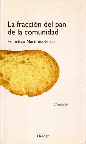 FRACCION DEL PAN DE LA COMUNIDAD, LA | 9788425421280 | MARTINEZ GARCIA, FRANCISCO | Galatea Llibres | Llibreria online de Reus, Tarragona | Comprar llibres en català i castellà online