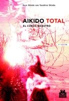 AIKIDO TOTAL.EL CURSO MAESTRO | 9788480194297 | SHIODA, GOZO Y YASUHISA | Galatea Llibres | Librería online de Reus, Tarragona | Comprar libros en catalán y castellano online