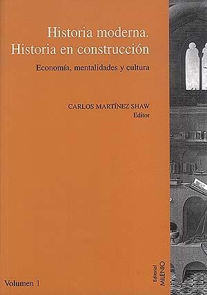 HISTORIA MODERNA. HISTORIA EN CONSTRUCCIÓN. | 9788489790339 | MARTÍNEZ SHAW, CARLOS | Galatea Llibres | Llibreria online de Reus, Tarragona | Comprar llibres en català i castellà online