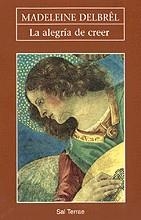 ALEGRÍA DE CREER, LA | 9788429312096 | DELBRÊL, MADELEINE | Galatea Llibres | Llibreria online de Reus, Tarragona | Comprar llibres en català i castellà online
