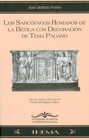 SARCOFAGOS ROMANOS DE LA BETICA CON DECORACION PAGANA, LOS | 9788474967388 | BELTRAN FORTES, JOSE | Galatea Llibres | Llibreria online de Reus, Tarragona | Comprar llibres en català i castellà online