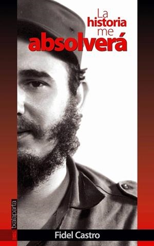 LA HISTORIA ME ABSOLVERA | 9788481361209 | CASTRO, FIDEL | Galatea Llibres | Llibreria online de Reus, Tarragona | Comprar llibres en català i castellà online