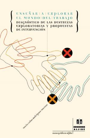 ENSEÑAR A EXPLORAR EL MUNDO DEL TRABAJO | 9788495212238 | RODRIGUEZ MORENO, MARIA LUISA | Galatea Llibres | Librería online de Reus, Tarragona | Comprar libros en catalán y castellano online