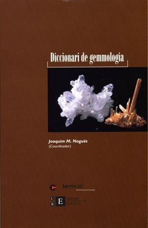 DICCIONARIO DE GEMMOLOGIA | 9788483381069 | NOGUES, JOAQUIM M. | Galatea Llibres | Librería online de Reus, Tarragona | Comprar libros en catalán y castellano online