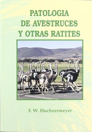PATOLOGÍA DE AVESTRUCES Y OTRAS RATITES | 9788471148483 | HUCHZERMEYER, F. W. | Galatea Llibres | Librería online de Reus, Tarragona | Comprar libros en catalán y castellano online