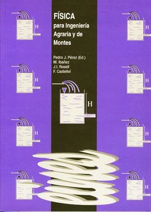 FÍSICA PARA INGENIERÍA AGRARIA Y DE MONTES | 9788484090298 | PÉREZ, PEDRO J./ IBAÑEZ, M. | Galatea Llibres | Llibreria online de Reus, Tarragona | Comprar llibres en català i castellà online
