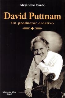 DAVID PUTTNAM, UN PRODUCTOR CREATIVO | 9788432132698 | PARDO, ALEJANDRO | Galatea Llibres | Librería online de Reus, Tarragona | Comprar libros en catalán y castellano online