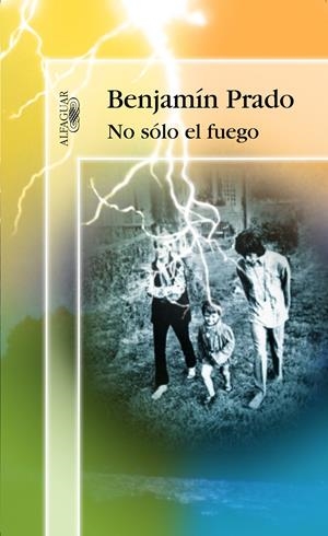 NO SOLO EL FUEGO | 9788420478593 | PRADO, BENJAMIN | Galatea Llibres | Llibreria online de Reus, Tarragona | Comprar llibres en català i castellà online