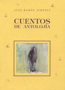 CUENTOS DE ANTOLOJIA | 9788489142312 | JIMENEZ, JUAN RAMON | Galatea Llibres | Llibreria online de Reus, Tarragona | Comprar llibres en català i castellà online