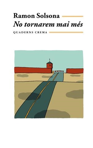 NO TORNAREM MAI MES | 9788477272830 | SOLSONA, RAMON | Galatea Llibres | Librería online de Reus, Tarragona | Comprar libros en catalán y castellano online