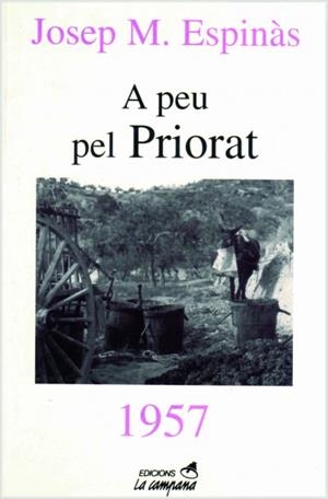 A PEU PEL PRIORAT 1957 | 9788488791801 | ESPINAS, JOSEP M. | Galatea Llibres | Librería online de Reus, Tarragona | Comprar libros en catalán y castellano online