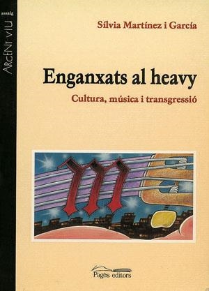 ENGANXATS AL HEAVY. CULTURA, MUSICA I TRANSGRESSIO | 9788479356309 | MARTINEZ I GARCIA, SILVIA | Galatea Llibres | Llibreria online de Reus, Tarragona | Comprar llibres en català i castellà online