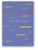 ESTURIONS (EL CAS DEL RIU EBRE) | 9788439348405 | FERNÁNDEZ COLOMÉ, J. VÍCTOR/FARNÓS BEL, ÀLEX | Galatea Llibres | Librería online de Reus, Tarragona | Comprar libros en catalán y castellano online