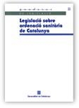 LEGISLACIO SOBRE ORDENACIO SANITARIA DE CATALUNYA | 9788439348573 | Galatea Llibres | Librería online de Reus, Tarragona | Comprar libros en catalán y castellano online