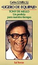 LIGERO DE EQUIPAJE. TONY DE MELLO.UN PROFETA PARA NUESTRO... | 9788429307818 | GONZALEZ VALLES, CARLOS (S.J.) | Galatea Llibres | Librería online de Reus, Tarragona | Comprar libros en catalán y castellano online