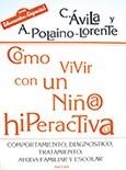 COMO VIVIR CON UN/A NIÑO/A HIPERACTIVO/A | 9788427712959 | AVILA, CARMEN Y POLAINO-LORENTE, AQUILINO | Galatea Llibres | Librería online de Reus, Tarragona | Comprar libros en catalán y castellano online