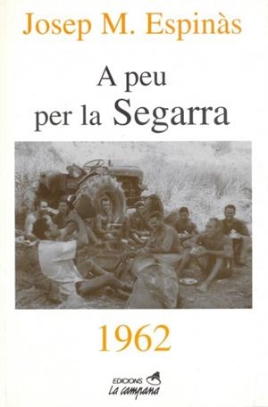 A PEU PER LA SEGARRA-1962 | 9788488791788 | ESPINAS, JOSEP MARIA | Galatea Llibres | Llibreria online de Reus, Tarragona | Comprar llibres en català i castellà online