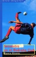 SECUESTRO EN EL MADROÑO CLUB | 9788434868250 | ALVAREZ, BLANCA | Galatea Llibres | Llibreria online de Reus, Tarragona | Comprar llibres en català i castellà online