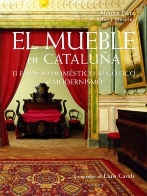 MUEBLE EN CATALUÑA. ESPACIO DOMESTICO DEL GOTICO AL MODERNIS | 9788488811547 | PIERA, MONICA Y MESTRES, ALBERT | Galatea Llibres | Llibreria online de Reus, Tarragona | Comprar llibres en català i castellà online