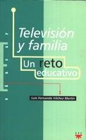 TELEVISION Y FAMILIA. UN RETO EDUCATIVO | 9788428815802 | VILCHEZ MARTIN, LUIS FERNANDO | Galatea Llibres | Llibreria online de Reus, Tarragona | Comprar llibres en català i castellà online
