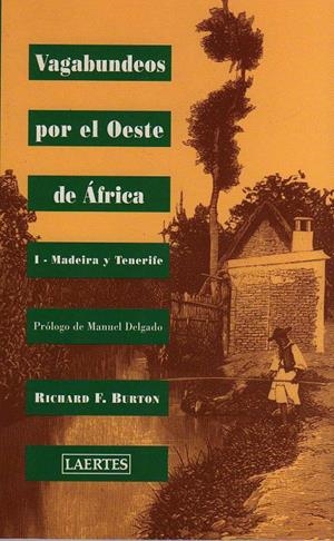 VAGABUNDOS POR EL OESTE DE AFRICA 1. MADEIRA Y TENERIFE | 9788475843872 | BURTON, RICHARD F. | Galatea Llibres | Llibreria online de Reus, Tarragona | Comprar llibres en català i castellà online